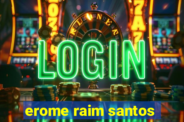 erome raim santos